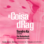 A Coisa dRag - 001